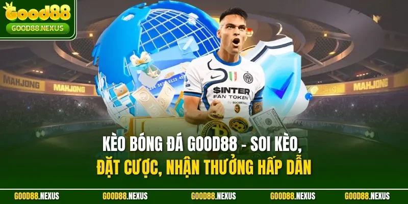 Kèo bóng đá Good88