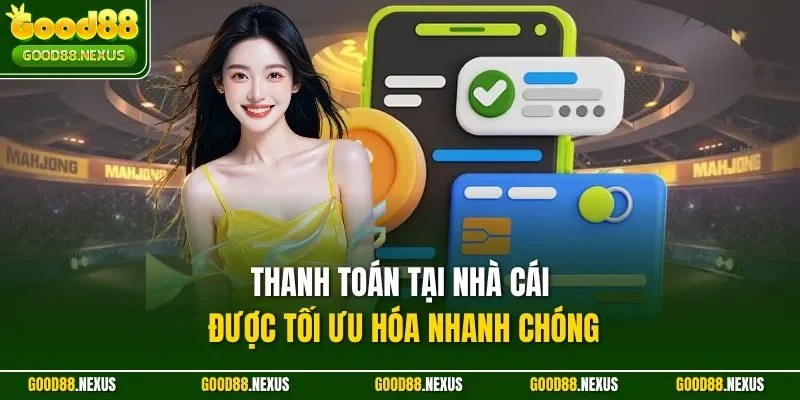 Good88 Có Lừa Đảo Không? Sự Thật & Đánh Giá Uy Tín 2025 Thanh toán tại nhà cái được tối ưu hóa nhanh chóng